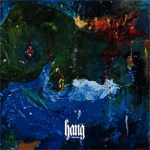 Foxygen Hang (LP)